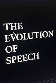 Primary photo for The Evolution of Speech