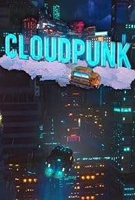 Primary photo for Cloudpunk