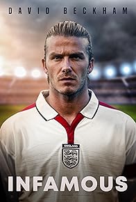 Primary photo for David Beckham: Infamous