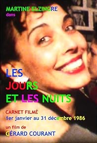 Primary photo for Les Jours et les Nuits (Carnet Filmé: 1er janvier 1986 - 31 décembre 1986)