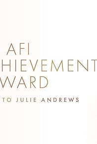 Primary photo for AFI Life Achievement Award: A Tribute to Julie Andrews