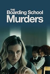 Eve Edwards, Hannah Galway, and Ksenia Daniela Kharlamova in The Boarding School Murders (2024)