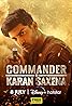 Commander Karan Saxena (TV Series 2024– ) Poster