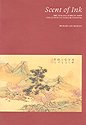 Scent of Ink: The Roy and Marilyn Papp Collection of Chinese Painting