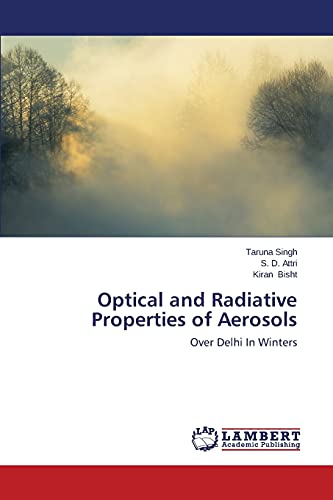 Optical and Radiative Properties of Aerosols: Over Delhi In Winters Paperback – January 24, 2014