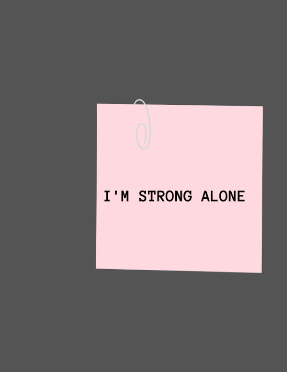 I m strong alone