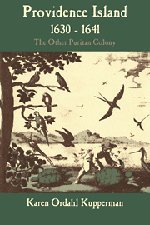 Providence Island, 1630–1641: The Other Puritan Colony