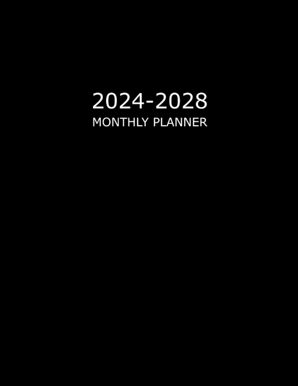 2024-2028 Monthly Planner: 5 Years from January 2024 to December 2028