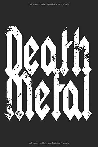 Death Metal: Metal Music Notizbuch Metalhead Notizen Festival Death Metal Planer Tagebuch (Liniert, 15 x 23 cm, 120 Linierte Seiten, 6" x 9") Böses Death Metal Geschenk