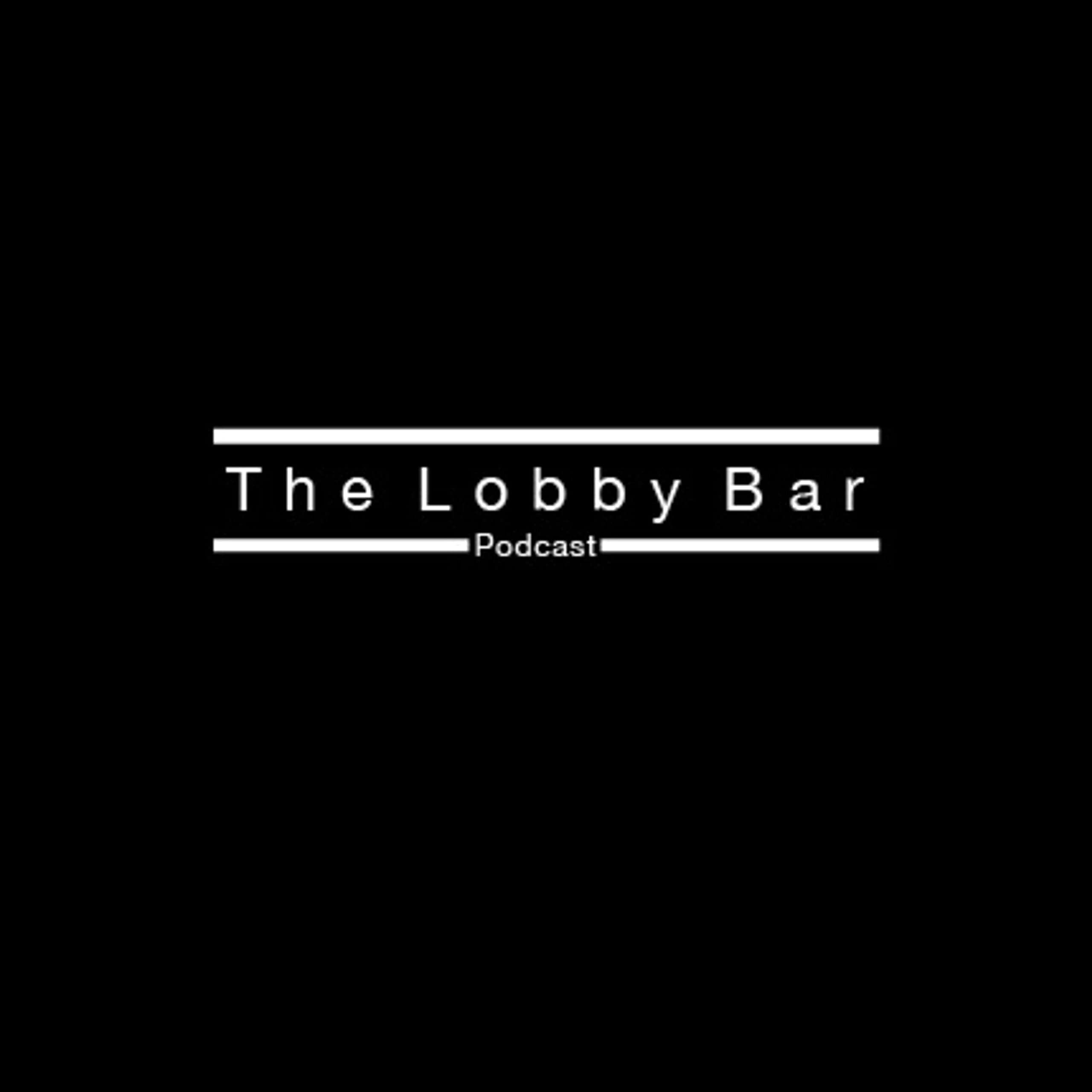 The Lobby Bar Podcast