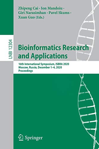 Bioinformatics Research and Applications: 16th International Symposium, ISBRA 2020, Moscow, Russia, December 1–4, 2020, Proceedings (Lecture Notes in Computer Science Book 12304)