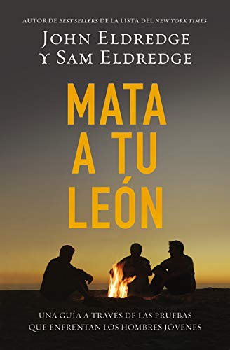 Mata a tu león: Una guía a través de las pruebas que enfrentan los hombres jóvenes