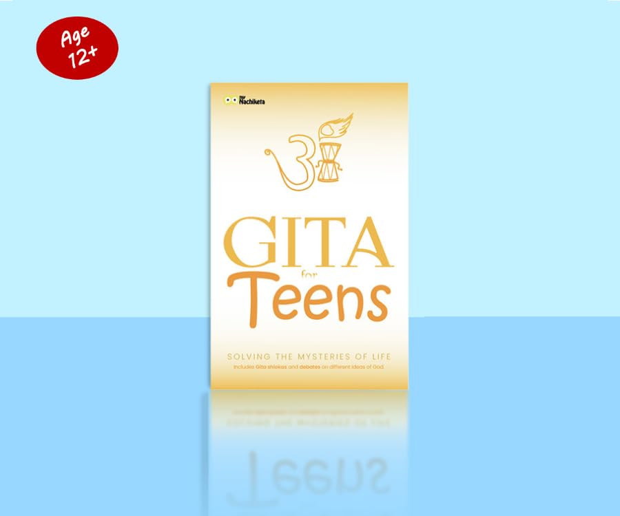 Gita for teens | Age 12 and above | Life lessons | 17 chapters and answers to mysteries of life