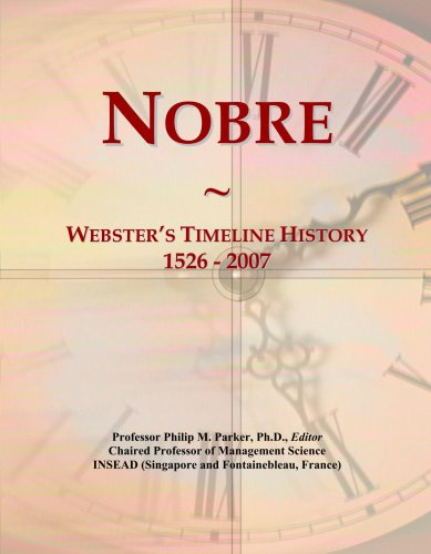 Nobre: Webster's Timeline History, 1526 - 2007