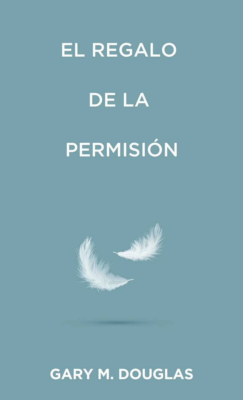 El regalo de la permisión (Spanish) (Spanish Edition)