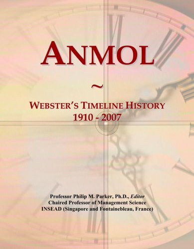 Anmol: Webster's Timeline History, 1910 - 2007