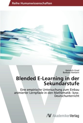 Blended E-Learning in der Sekundarstufe