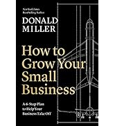 How to Grow Your Small Business: A 6-Step Plan to Help Your Business Take Off