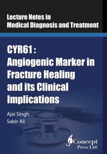 CYR61: Angiogenic Marker in Fracture Healing and its Clinical Implications