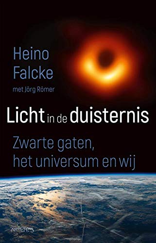 Licht in de duisternis: zwarte gaten, het universum en wij