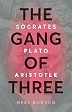 Image of The Gang of Three: Socrates, Plato, Aristotle (Ancient Wisdom)