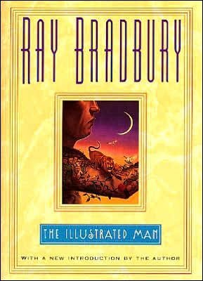 The Illustrated Man Edition: reprint by Ray Bradbury (2001-08-01)