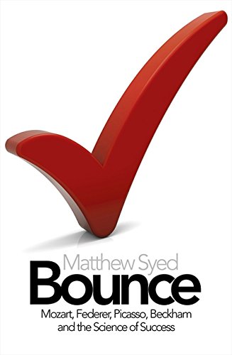 Bounce: The Myth of Talent and the Power of Practice by Matthew Syed - Paperback