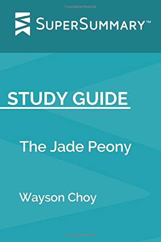 Study Guide: The Jade Peony by Wayson Choy (SuperSummary)