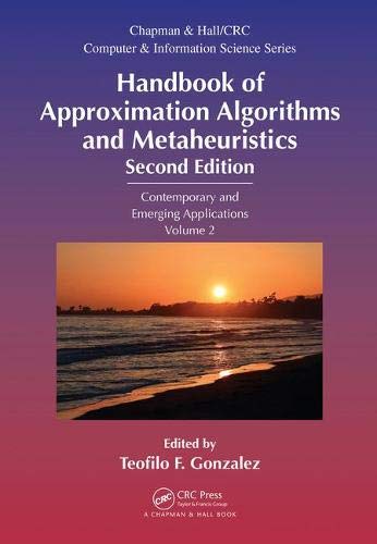 Handbook of Approximation Algorithms and Metaheuristics: Contemporary and Emerging Applications