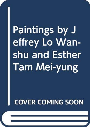 Paintings by Jeffrey Lo Wan-Shu and Esther Tam Mei-Yung