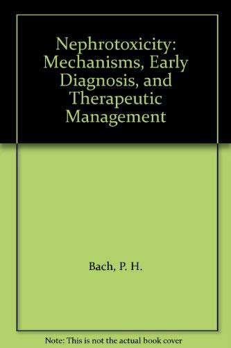 Nephrotoxicity: Mechanisms, Early Diagnosis and Therapeutic Management