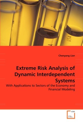 Extreme Risk Analysis of Dynamic Interdependent Systems: With Applications to Sectors of the Economy and Financial Modeling