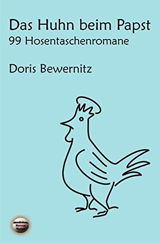 Das Huhn beim Papst: 99 Hosentaschenromane