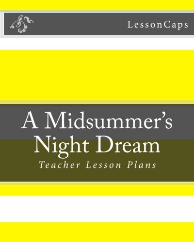 A Midsummer's Night Dream: Teacher Lesson Plans