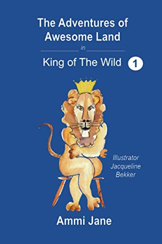 King of The Wild (The Adventures of Awesome Land)