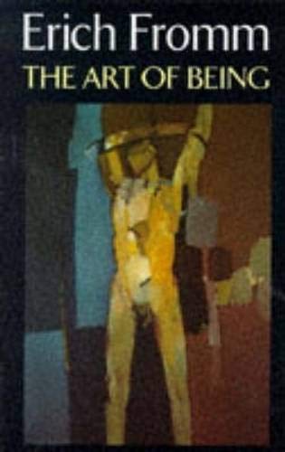 By Erich Fromm - The Art of Being (Psychology/self-help) (New Ed)