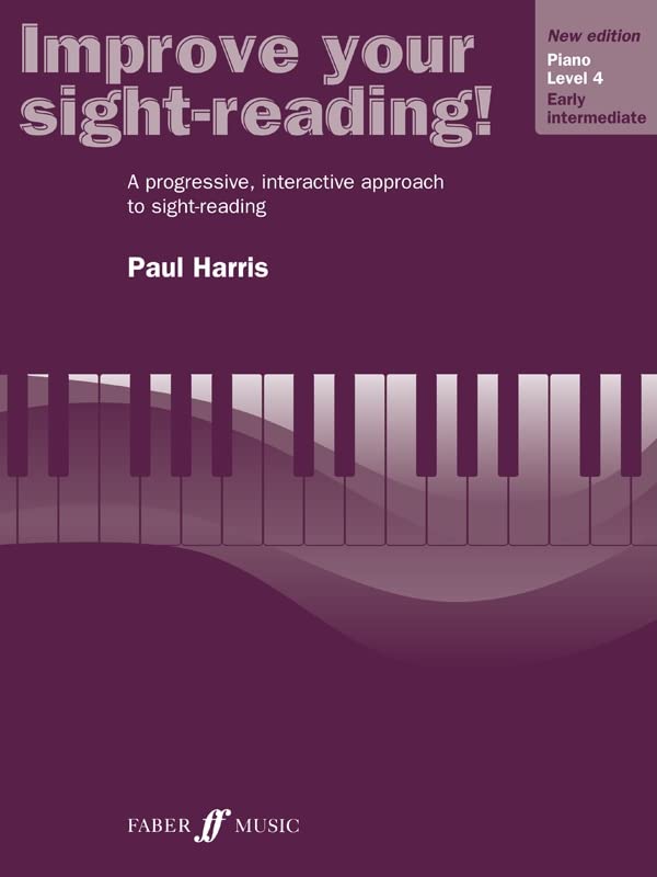 Improve Your Sight-reading! Piano, Level 4: A Progressive, Interactive Approach to Sight-reading (Faber Edition: Improve Your Sight-Reading)