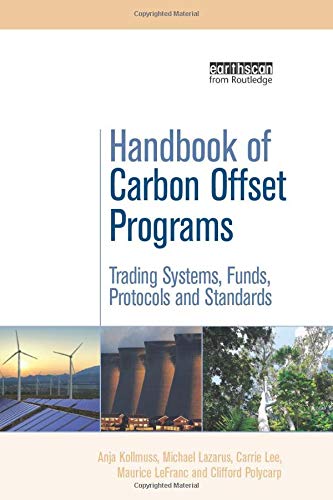 Handbook of Carbon Offset Programs: Trading Systems, Funds, Protocols and Standards