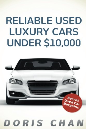 Reliable Used Luxury Cars Under $10,000: Secret Used Car Bargains