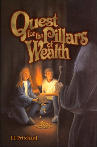 quest for the pillars of wealth - Quest for the Pillars of Wealth (A Children's Guide to Growing Rich)