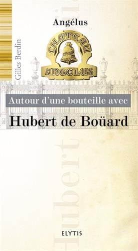 HUBERT DE BOUARD - CHATEAU ANGELUS