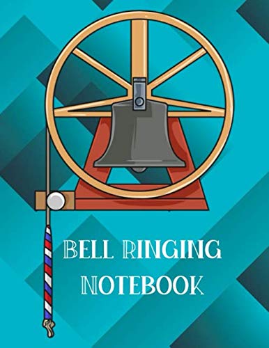 Bell Ringing Notebook: Campanology Gift For Method Ringers Of Church Bells. Graph & Lined Paper For Method Diagrams And Blue Line Notes.