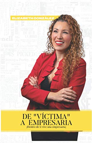 De Víctima A Empresaria (Spanish Edition) Paperback – December 26, 2019