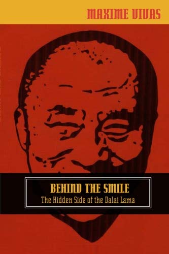 Behind the Smile: The Hidden Side of the Dalai Lama