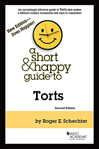 A Short & Happy Guide to Torts (Short & Happy Guides)