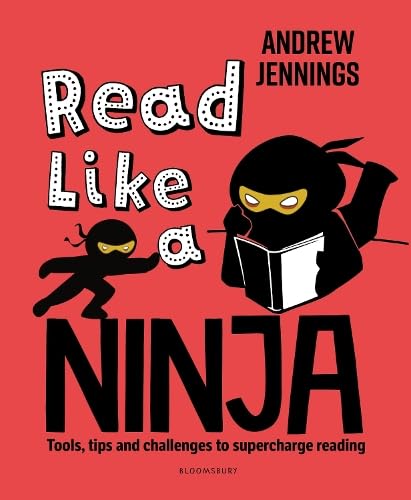 Read Like a Ninja: Tools, tips and challenges to supercharge reading