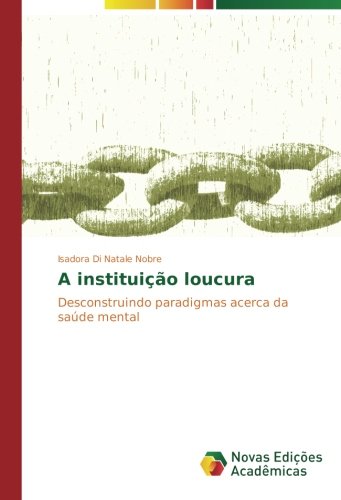 A instituição loucura