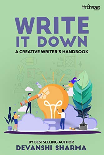 Write It Down: A Creative Writer's Handbook Paperback Edition