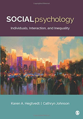 Social Psychology: Individuals, Interaction, and Inequality