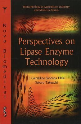 [(Perspectives on Lipase Enzyme Technology)] [ By (author) J. Geraldine Sandana Mala, By (author) Satoru Takeuchi ] [April, 2010]